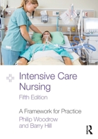 Intensive Care Nursing: A Framework For Practice 103250319X Book Cover