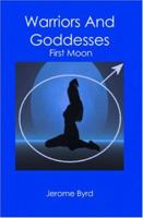 Warriors And Goddesses: First Moon 1419650661 Book Cover
