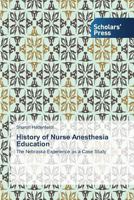 History of Nurse Anesthesia Education 3639517962 Book Cover