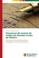 Processos de ensino de violão em Escolas Livres de Música 3639682327 Book Cover