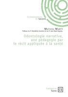 Odontologie narrative, une pédagogie par le récit appliquée à la santé (French Edition) 2342385110 Book Cover