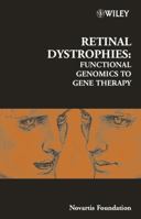 Retinal Dystrophies: Functional Genomics to Gene Therapy 0470853573 Book Cover