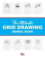 The Ultimate Grid Animal Drawing Book: Over 40 Different Animal Grid Drawing Sheets (1) B0892HNGVD Book Cover