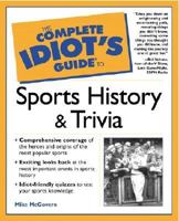 The Complete Idiot's Guide to Sports History and Trivia 0028639634 Book Cover