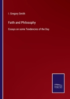 Faith and Philosophy: Essays on Some Tendencies of the Day 0548732426 Book Cover