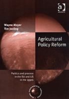 Agricultural Policy Reform: Politics and Process in the Eu and Us in the 1990s 0754630501 Book Cover
