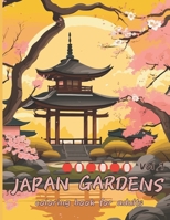Japan Gardens Coloring Book for Adults: Vol.1 With 50 Beautiful Japanese Gardens Illustrations, Fun and Relaxing Zen with Temples B0CQRNN7YT Book Cover