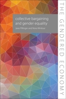 Collective Bargaining and Gender Equality (Gendered Economy) (The Gendered Economy) 178821076X Book Cover