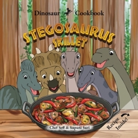 Dinosaur Cookbook: Stegosaurus Skillet 1969206071 Book Cover