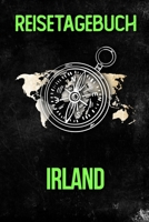 Reisetagebuch Irland: Reisejournal f�r den Urlaub - inkl. Packliste Erinnerungsbuch f�r Sehensw�rdigkeiten & Ausfl�ge Notizbuch als Geschenk, Abschiedsgeschenk 1710026405 Book Cover