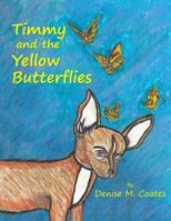 Timmy And The Yellow Butterflies 1791397115 Book Cover
