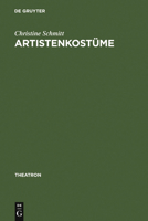 Artistenkostume: Zur Entwicklung Der Zirkus- Und Varietegarderobe Im 19. Jahrhundert 3484660082 Book Cover
