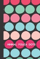 minimal polka dots: small lined Polka dot Notebook / Travel Journal to write in (6'' x 9'') 120 pages 1693157098 Book Cover