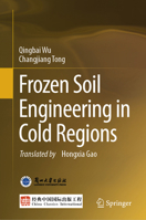 Frozen Soil Engineering in Cold Regions 9819525268 Book Cover