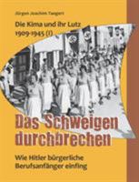 Die Kima und ihr Lutz 1909-1945 (I): Das Schweigen durchbrechen: Wie Hitler bürgerliche Berufsanfänger einfing 3741239909 Book Cover