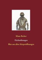 Herbstübungen: Blut aus allen Körperöffnungen 3735756484 Book Cover