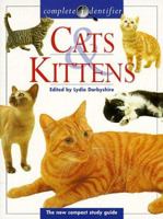 Cats & Kittens: Complete Identifier 0760762244 Book Cover