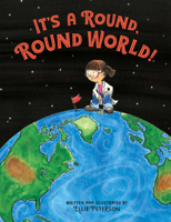 It's a Round, Round World! 1635921287 Book Cover