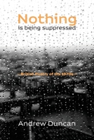 Nothing is being suppressed 1848617496 Book Cover