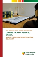 Dosimetria Da Pena No Brasil (Portuguese Edition) 620675992X Book Cover