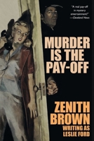 Murder is the Pay-Off 1479432377 Book Cover