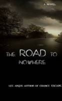 A Road to Nowhere 1105749460 Book Cover