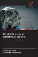 Określanie wieku w stomatologii sądowej 6630232607 Book Cover