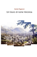 Un futuro di nome Veronica 8831614797 Book Cover