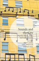 Sounds and the City: Popular Music, Place and Globalization 1137283106 Book Cover