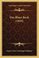 Das Blaue Buch (1854) 1160850402 Book Cover