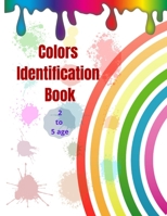Color Identification Book: For 2 to 5 age kids B085HLBQMS Book Cover