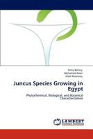 Juncus Species Growing in Egypt: Phytochemical, Biological, and Botanical Characterization 3659119679 Book Cover