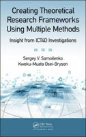 Creating Theoretical Research Frameworks Using Multiple Methods: Insight from Ict4d Investigations 1498779956 Book Cover