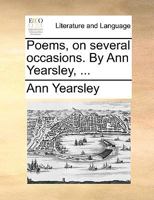 Poems: On Several Occasions. By Ann Yearsley, 1017779724 Book Cover