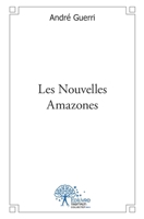 Les Nouvelles Amazones (French Edition) 2332547541 Book Cover