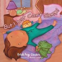 But I Just Can't Sleep! 0228804957 Book Cover