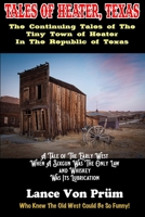 Tales of Heater, Texas: The Continuing Tales of the Tiny Town of Heater, In The Republic of Texas 154954229X Book Cover