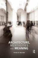 Architecture, Mentalities and Meaning 0367140977 Book Cover