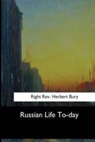 Russian Life To-Day 1502362562 Book Cover