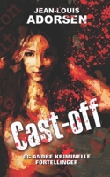 Cast-off og andre kriminelle fortellinger 8269092762 Book Cover