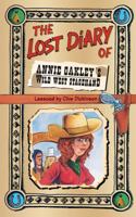 The Lost Diary of Annie Oakley's Wild West Stagehand 000694597X Book Cover