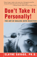 Don't Take It Personally: The Art of Dealing With Rejection 1572240776 Book Cover