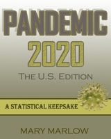 PANDEMIC 2020 The U.S. Edition: A Statistical Keepsake 0982412339 Book Cover