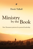 Ministry by the Book: New Testament Patterns for Pastoral Leadership 0830838597 Book Cover