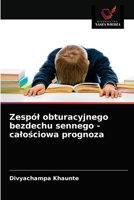 Zespół obturacyjnego bezdechu sennego - całościowa prognoza 6203685534 Book Cover