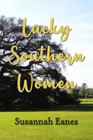 Lucky Southern Women 1329121783 Book Cover