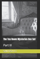 The Tea Room Mysteries Box Set: Part III (Cozy Mysteries) B0DWFK6DPX Book Cover