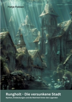 Rungholt - Die versunkene Stadt: Mythen, Entdeckungen und die Wahrheit hinter den Legenden 3384296230 Book Cover