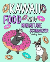 Kawaii Food and Miniature Schnauzer 1006232958 Book Cover