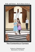 The Contentious Cantata (Polly and Parker - Be Ye Doers Series) B0GTM5RHS4 Book Cover